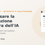 Ripensare la valutazione scolastica nell'era dell'intelligenza artificiale